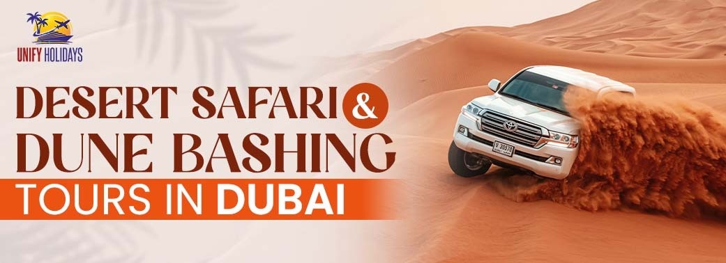 Ultimate Guide to Desert Safari and Dune Bashing Tours in Dubai